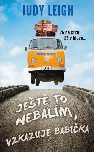 Ještě to nebalím, vzkazuje babička - 978-80-7359-571-5