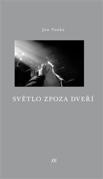 Světlo zpoza dveří - Vozka Jan - 978-80-7272-663-9