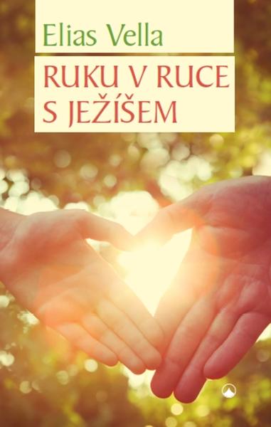 Ruku v ruce s Ježíšem - 978-80-7566-056-5
