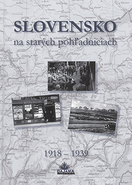 Levně Slovensko na starých pohľadniciach 1918 - 1939