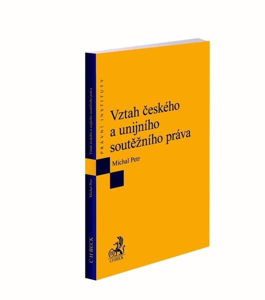 Vztah českého a unijního soutěžního práva - 978-80-7400-669-2