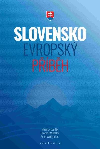 Slovensko Evropský příběh - 978-80-200-2882-2