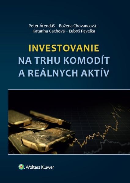 Investovanie na trhu komodít a reálnych aktív - 978-80-7598-186-8