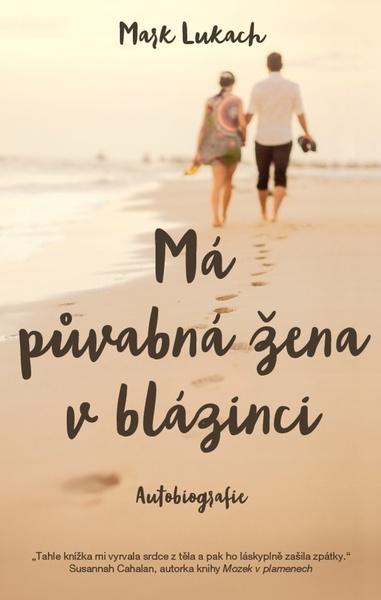 Má půvabná žena v blázinci - 978-80-7554-172-7