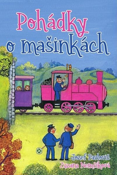 Pohádky o mašinkách - 978-80-7451-581-1