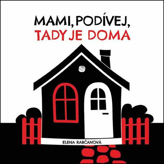 Levně Mami, podívej, tady jsme doma