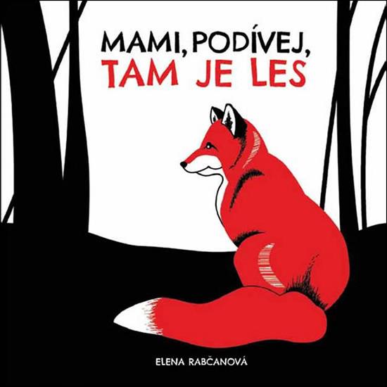 Mami, podívej, tam je les - 978-80-7546-178-0