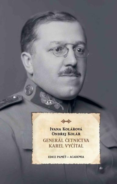 Generál četnictva Karel Vyčítal - 978-80-200-2880-8
