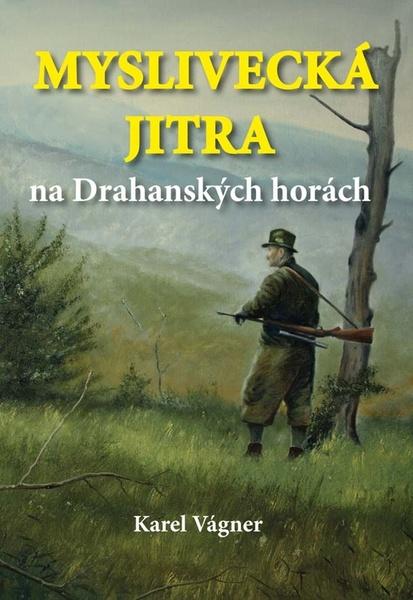 Levně Myslivecká jitra na Drahanských horách