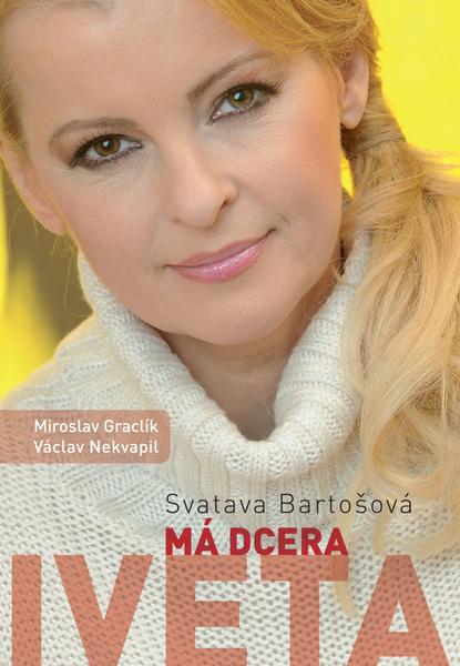 Má dcera Iveta - 978-80-87003-51-0