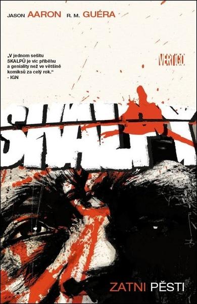 Skalpy 9 - Zatni pěst – Aaron Jason, Guéra R.M. - 978-80-7449-604-2