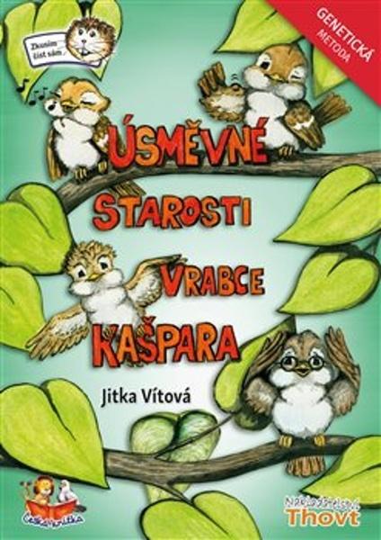 Úsměvné starosti vrabce Kašpara - 978-80-87469-39-2