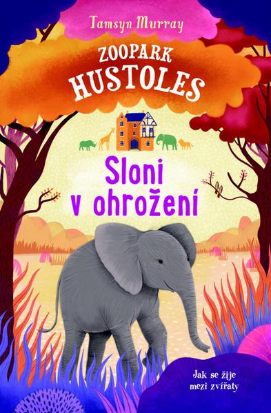 Zoopark Hustoles Sloni v ohrožení - 978-80-256-2370-1