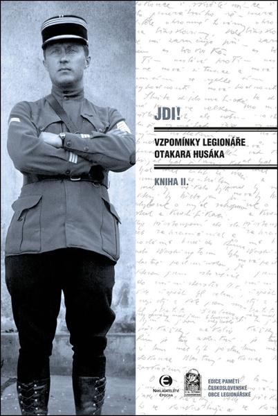JDI! Vzpomínky legionáře Otakara Husáka - 978-80-7557-140-3