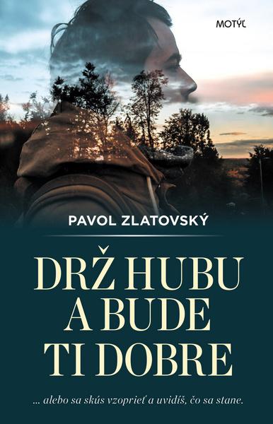 Drž hubu a bude ti dobre - 978-80-8164-172-5