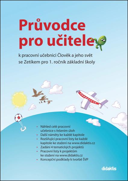 Průvodce pro učitele k pracovní učebnici Člověk a jeho svět se Zetíkem - Lukáš Cohorna; Martina Kalovská; Erna Pfeiferová - 978-80-7358-309-5