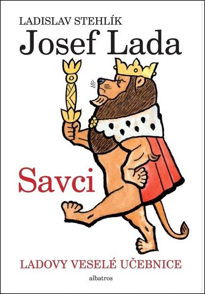 Ladovy veselé učebnice 1 - Savci - Ladislav Stehlík, Jan Vrána - 978-80-00-05255-7