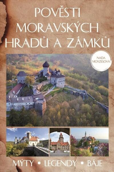 Pověsti moravských hradů a zámků - 978-80-7597-238-5