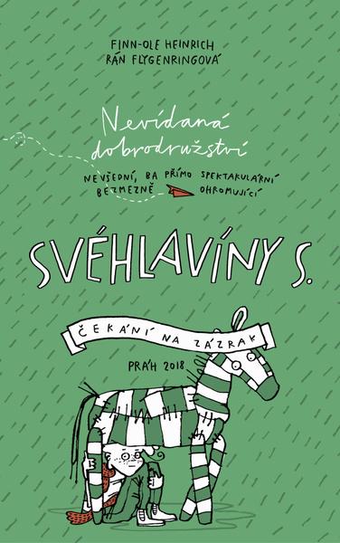 Nevídaná dobrodružství nevšední, ba přímo spektakulární, bezmezně ohromující Své - 978-80-7252-777-9