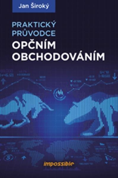Praktický průvodce opčním obchodováním - 978-80-87673-31-7