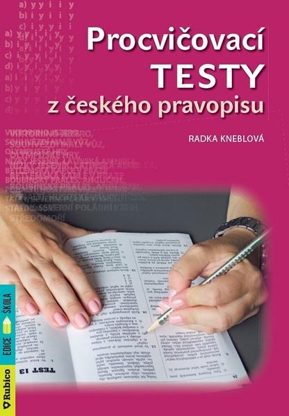 Procvičovací testy z českého pravopisu - 978-80-7346-244-4