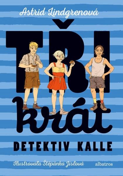 Třikrát detektiv Kalle - 978-80-00-05282-3