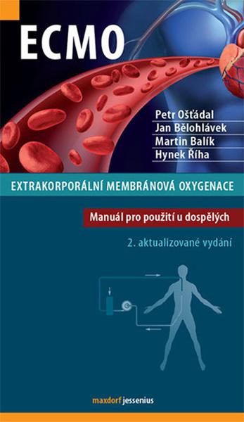 ECMO - Extrakorporální membránová oxygenace - Bělohlávek Jan, Ošťádal Petr, - 978-80-7345-591-0