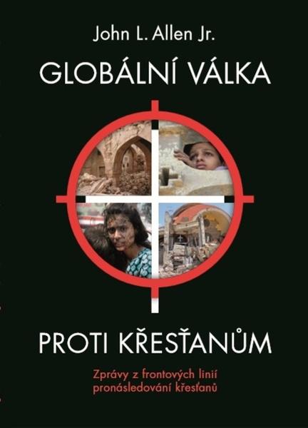 Globální válka proti křesťanům - 978-80-907004-2-0
