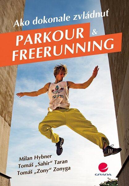 Ako dokonale zvládnuť parkour a freerunning - 978-80-271-2026-0