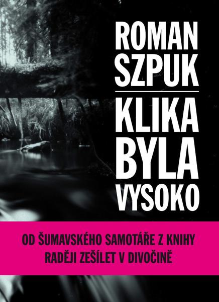 Klika byla vysoko - 978-80-88268-08-6