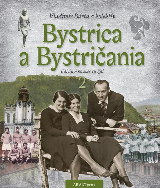 Bystrica a Bystričania 2 - 978-80-89850-67-9