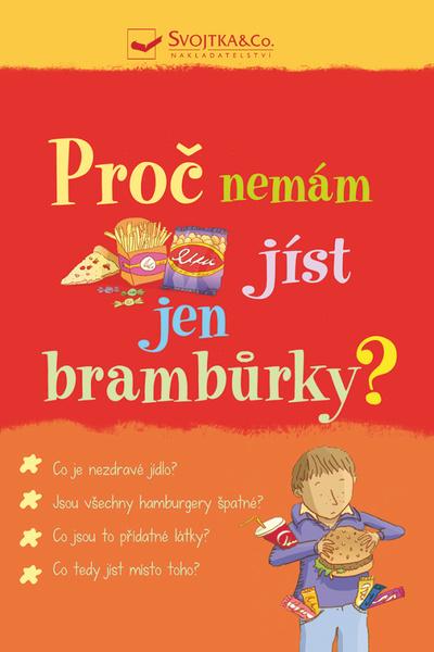 Proč nemám jíst jen brambůrky? - 978-80-256-2385-5