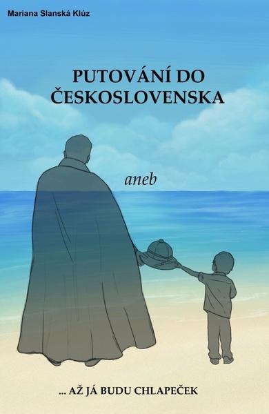 Levně Putování do Československa aneb až já budu chlapeček