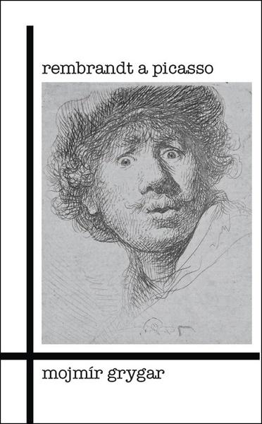 Levně Rembrandt a Picasso