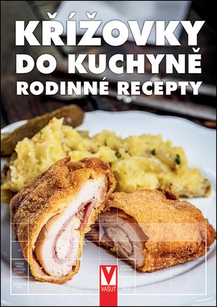 Křížovky do kuchyně Rodinné recepty - 978-80-7541-165-5