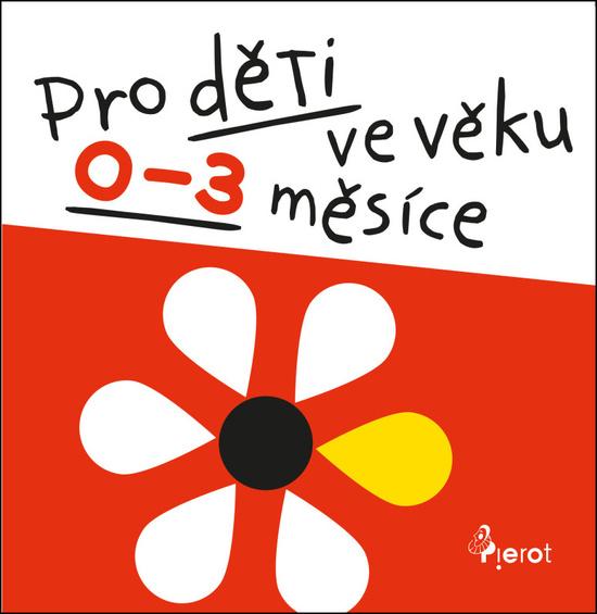 Pro děti ve věku 0-3 měsíce - 978-80-7353-642-8