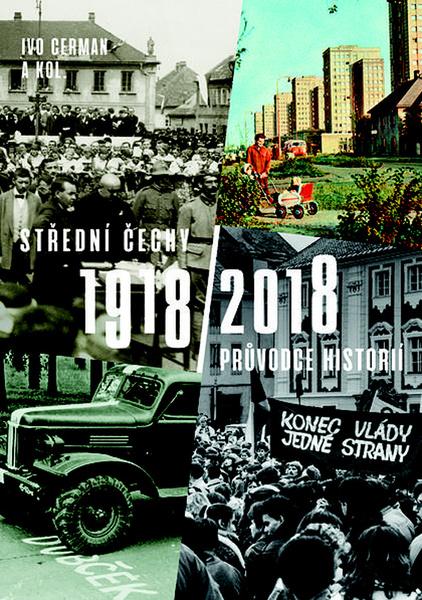Střední Čechy 1918/2018 - 978-80-7422-661-8