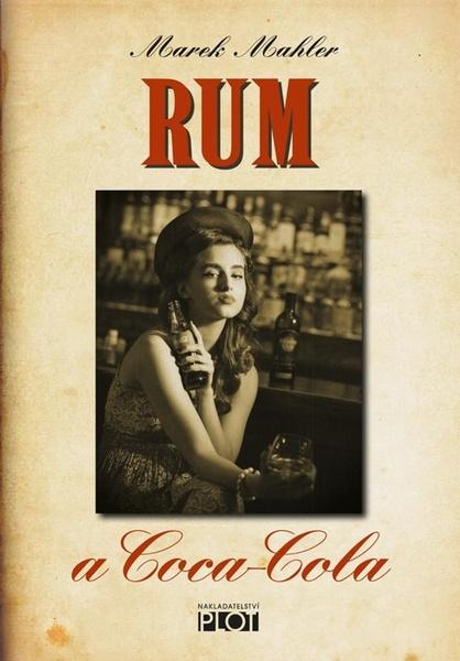 Rum a Coca-Cola - 978-80-7428-349-9