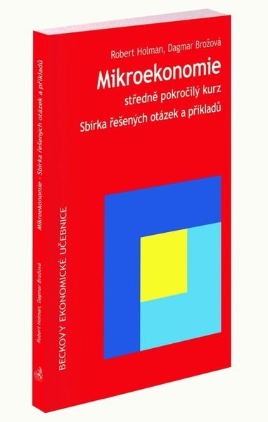 Mikroekonomie Sbírka řešených otázek a příklad - 978-80-7400-260-1