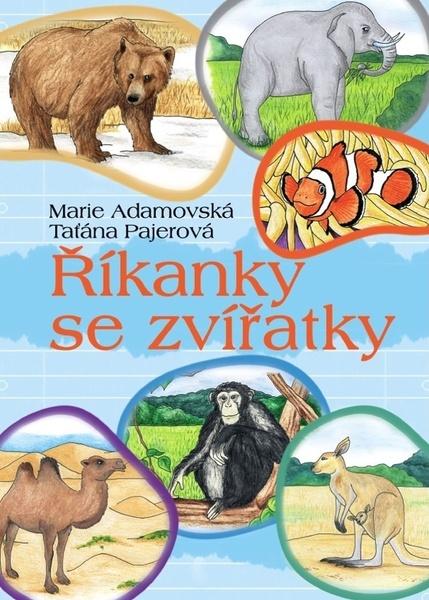 Říkanky se zvířátky - Marie Adamovská, Taťána Pajerová - 978-80-7451-711-2
