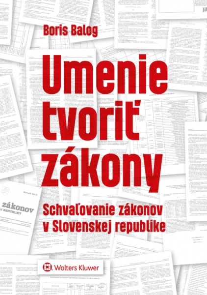 Levně Umenie tvoriť zákony Schvaľovanie zákonov v SR