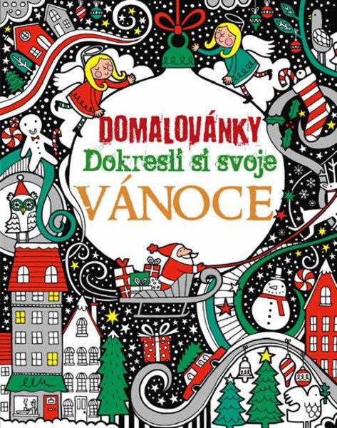 Domalovánky Dokresli si svoje Vánoce - 978-80-256-0675-9