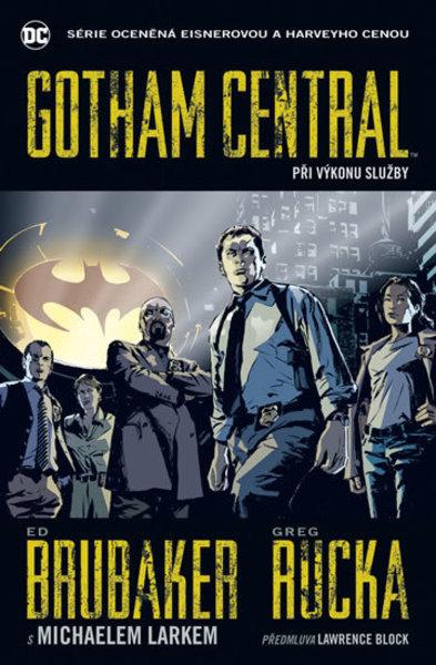 Gotham Central 1 - Při výkonu služby - 978-80-7507-603-8