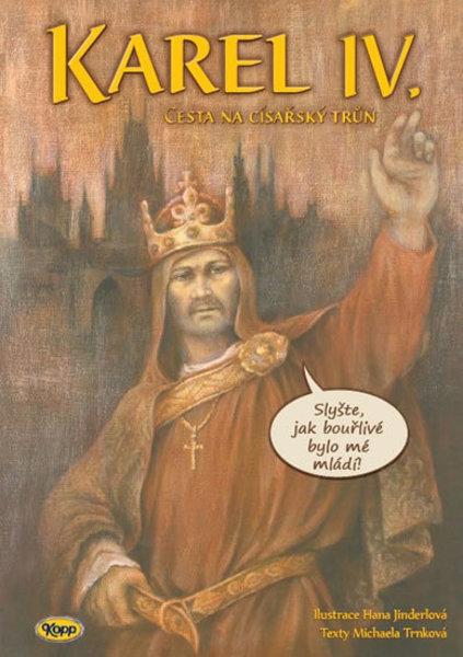 Karel IV. Cesta na císařský trůn - 978-80-7232-479-8