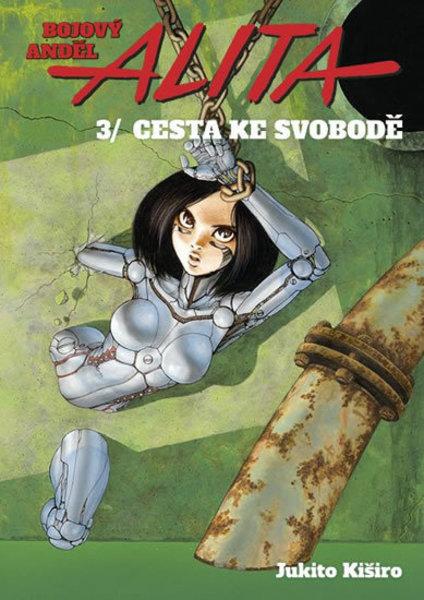 Bojový anděl Alita 3 Cesta ke svobodě - 978-80-7449-592-2