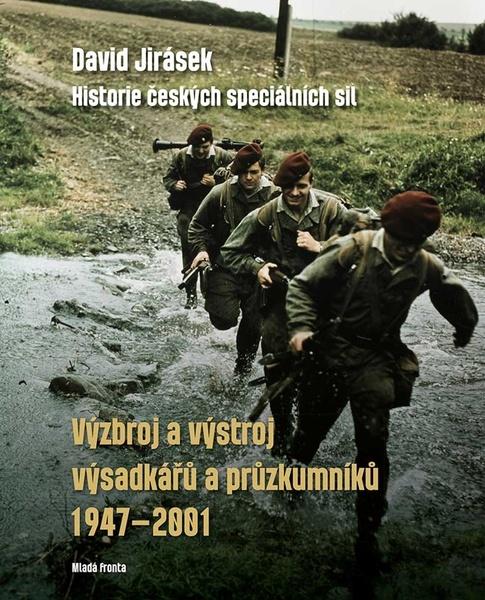 Výzbroj a výstroj výsadkářů a průzkumníků 1947–2001 - 978-80-204-5079-1