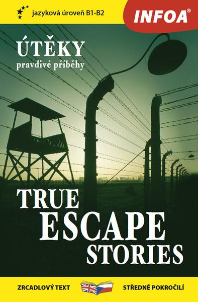 Levně True Escape Stories/Útěky pravdivé příběhy