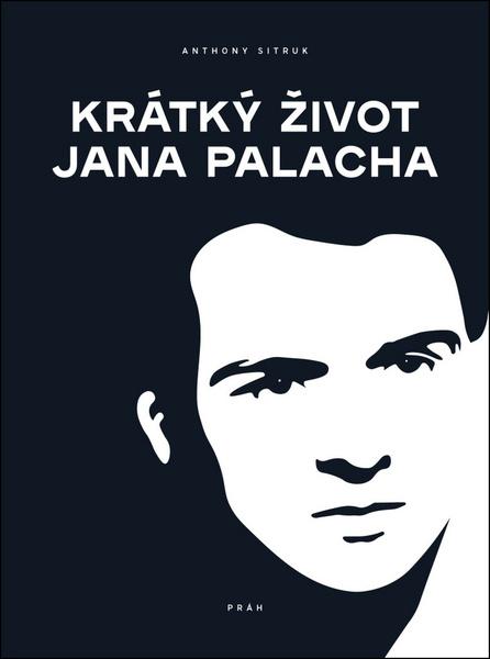 Krátký život Jana Palacha - 978-80-7252-785-4