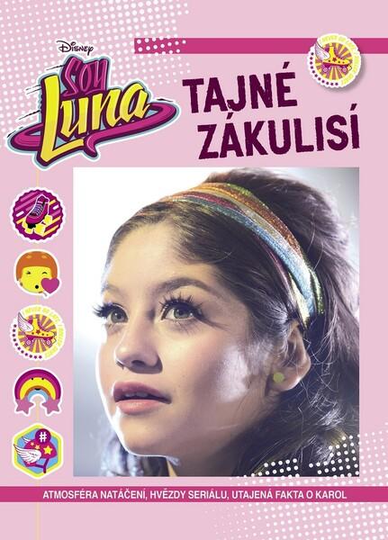 Soy Luna Tajné zákulisí - 978-80-252-4482-1