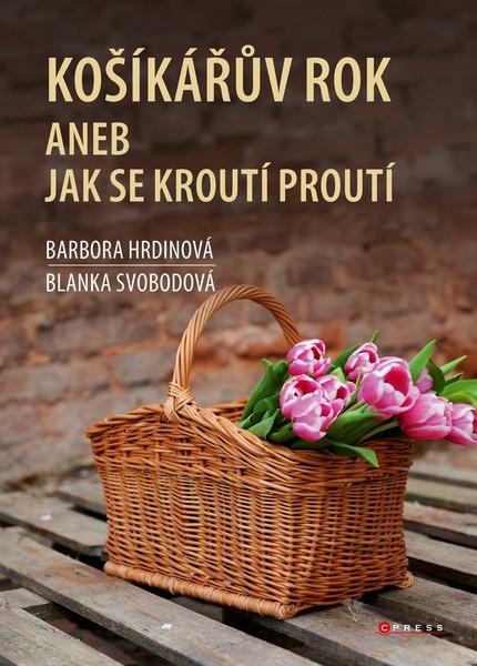Košíkářův rok aneb Jak se kroutí proutí - 978-80-264-2373-7